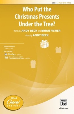 Who Put the Christmas Presents Under the Tree? 2-Part Choir Choral Octavo Words