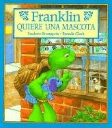 Franklin quiere una mascota/ Franklin Wants a Pet (Spanish Edition)