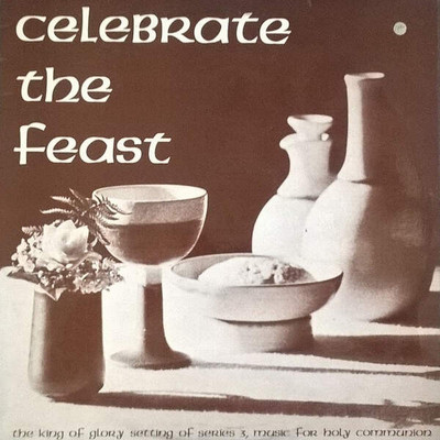 The Community Of Celebration - Celebrate The Feast (VINYL)