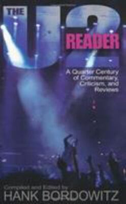 NEW BOOK THE U2 READER A QUARTER CENTURY OF COMMENTARY CRITICISM Hank Bordowitz