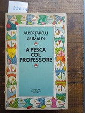 A pesca col professore - Albertarelli & Grimaldi