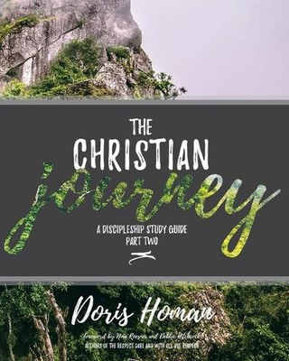The Christian Journey: Part Two: A Discipleship Study Guide by Doris Homan (Engl