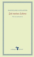 Zeit Meines Lebens Was War Und Noch Ist Hannelore Schlaffer Buch 184 S. Deutsch