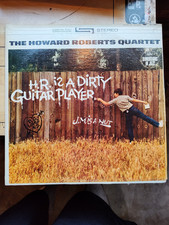 The Howard Roberts Quartet: H.R. is A Dirty Guitar Player ~ Capital STEREO LP The Howard Roberts Quartet: H.R. is A Dirty Guitar Player ~ Capital STEREO LP