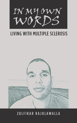 In My Own Words Living with Multiple Sclerosis Zulfikar Rajulawalla Taschenbuch