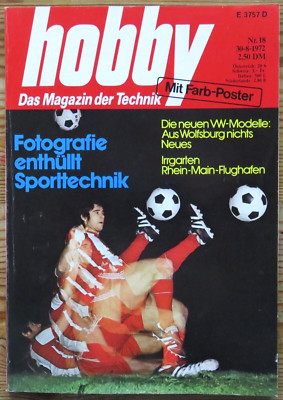 Hobby 18/72 Titelfoto: Gerd Müller schießt, VW 1303 S,VW 412, VW K 70, Raubkasse