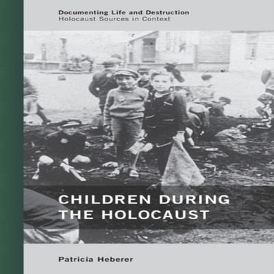 Children during the Holocaust Patricia Heberer Paperback Bloomsbu