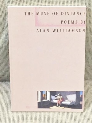 Alan WILLIAMSON / THE MUSE OF DISTANCE Signed 1st Edition 1988