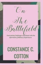 On The Battlefield: Overcoming Challenges Associated with the Afterm - VERY GOOD