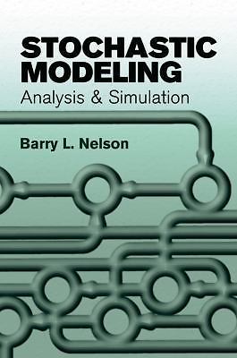 Stochastic Modeling: Analysis and Simulation by Nelson, Barry L.