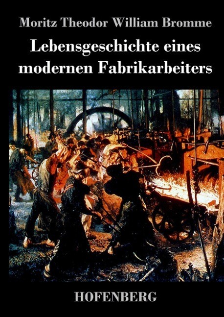 Lebensgeschichte Eines Modernen Fabrikarbeiters | Buch | 9783843038973