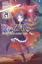 ReZERO -Starting Life in Another World- Vol. 24 light novel RE ZERO SLIAW LIG...