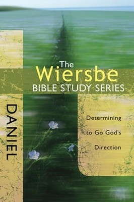Daniel: Determining to Go God's Direction by Dr. Wiersbe, Warren W: Used