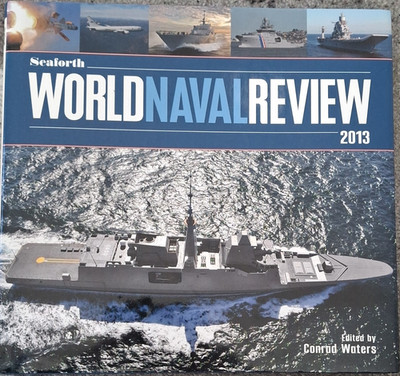 Seaforth Publishing World Naval Review 2013, Conrad Waters, Buch, Militärwesen