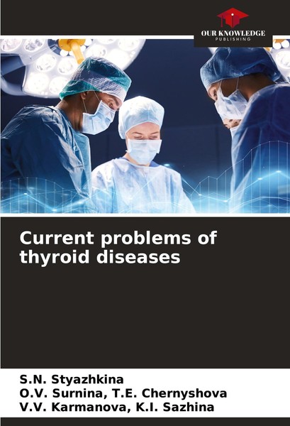 Current Problems Of Thyroid Diseases O. V. Surnina T. E. Chernyshova-image