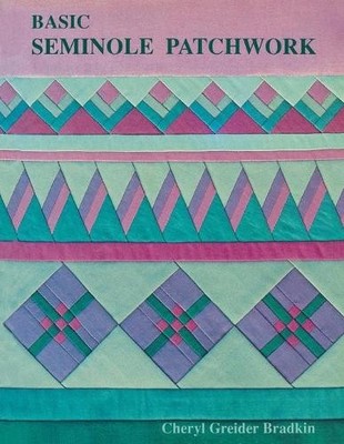 Cheryl Greider Bradkin Basic Seminole Patchwork (Taschenbuch)