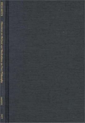 Discourse on Method and Meditations on First Philosophy by Descartes, René