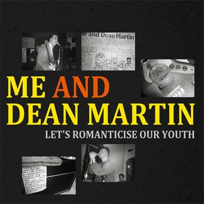 Me And Dean Martin - Let's Romanticise Our Youth - LP Comp Ltd Num
