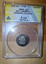 1805 Draped Bust Dime ANACS F12 Detail, 4 Berries ROTATED DIES