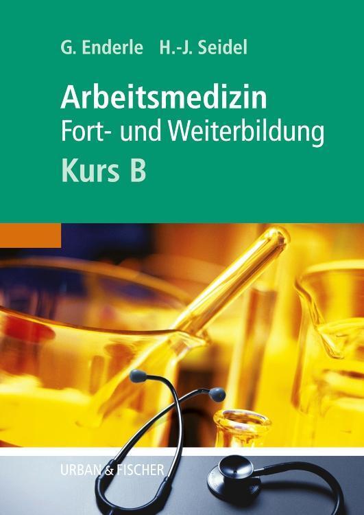Thumbnail - Arbeitsmedizin - Kurs B | Gerd J Enderle (u. A.) | Taschenbuch | Viii