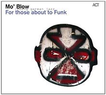 For Those About to Funk von Mo'Blow | CD | Zustand gut