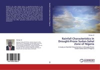 Rainfall Characteristics In Drought-Prone Sudan-Sahel Zone Of Nigeria Ojonigu At