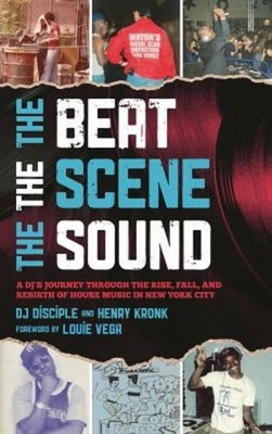 #ad #ad The Beat the Scene the Sound : A DJ#x27;s Journey Through the Rise $14.13