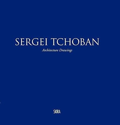 Sergei Tchoban: Architecture Drawings Buch Skira