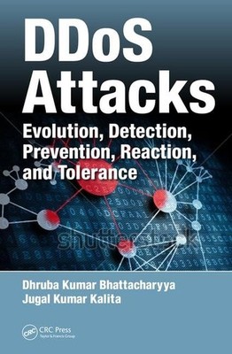 DDoS Attacks: Evolution, Detection, Preventio... by Kalita, Jugal Kumar Hardback