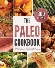 The Paleo Cookbook: 300 Delicious Pal- 9781623151553, paperback, Rockridge Press