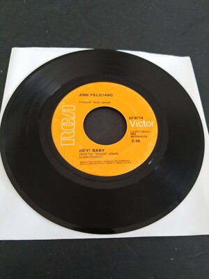 JOSE FELICIANO HEY BABY / MY WORLD IS EMPTY WITHOUT YOU 45 RECORD ORIGINAL EXCEL