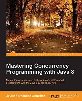 Mastering Parallelitätsprogrammierung mit Java 8 - NEU Javier Fernande 2016