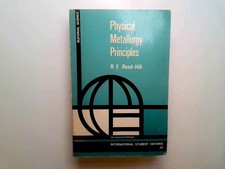 Physical Metallurgy Principles. paperback - Robert E. Reed-Hill - 1970 - Van Nos
