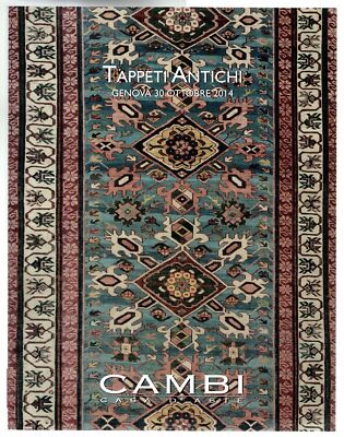 CAMBI. GENOVA. TAPPETI ANTICHI. CATALOGO ASTA 30 OTTOBRE 2014.