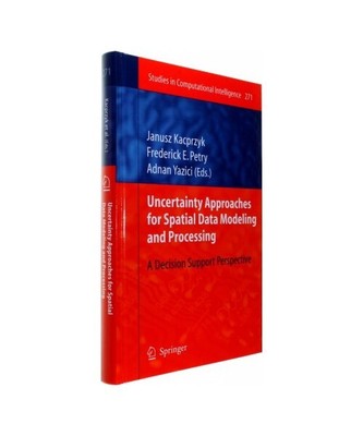 Uncertainty Approaches for Spatial Data Modeling and Processing: A decision supp