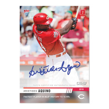 ARISTIDES AQUINO SIGNED FASTEST IN HISTORY TO 15 HR's TOPPS NOW CARD #784A AUTO
