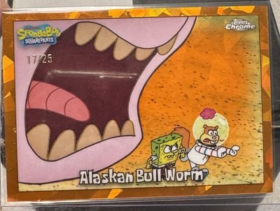 Topps Chrome SpongeBob SquarePants Alaskan Bull Worm Orange Parallel Card 17/25