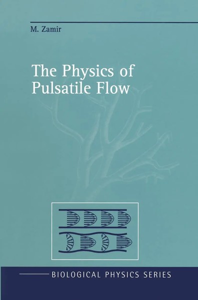M. Zamir | The Physics Of Pulsatile Flow | Taschenbuch | Englisch (2012) | Xvii-image