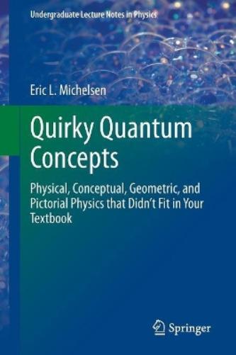 Eric L. Michelsen Quirky Quantum Concepts (Tascabile)