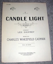 1930 CANDLE LIGHT Vintage Sheet Music by Charles W Cadman, Lee Shippey RARE