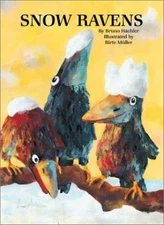 Snow Ravens By Bruno Hachler,Birte Muller