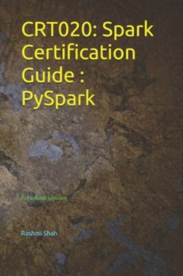 Crt020: Spark Certification Guide PySpark: By HadoopExam.com by Shah, Rashmi,...