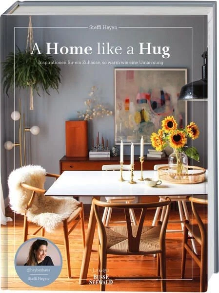 A Home Like a Hug Inspirationen für ein Zuhause, so warm wie eine Umarmung. Von - Bild 1 von 1