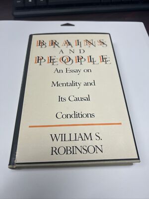 s7- BRAINS AND PEOPLE: AN ESSAY ON MENTALITY AND ITS CAUSAL By William R