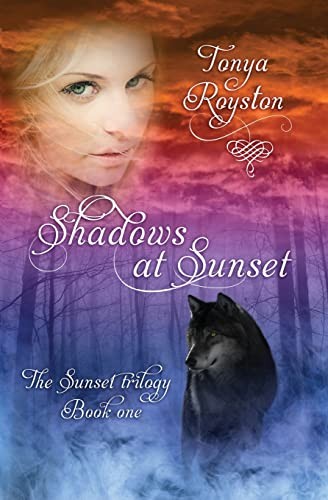 Shadows at Sunset: Book 1 of the Sun..., Royston, Tonya
