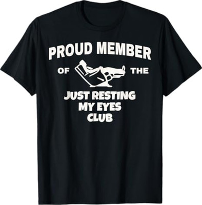 Proud Member of Just Resting My Eyes Club Dad Father's Day T-Shirt