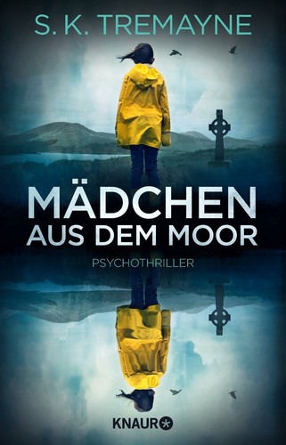 Mädchen aus dem Moor von S. K. Tremayne (2018, Taschenbuch)