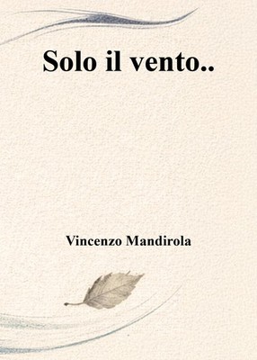 Nur der Wind... - Mandirola Vincenzo