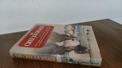 			Cree Journals: Voyages of Edward H.Cree, Surgeon R.N., as Related		