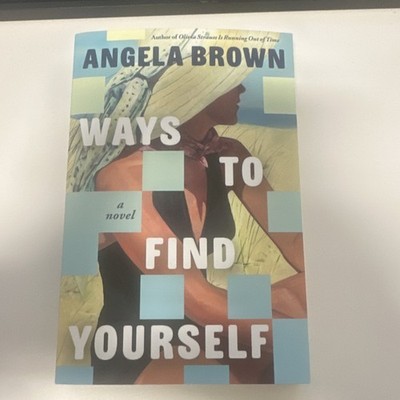 Ways to Find Yourself by Angela Brown, Trade Paperback, Fiction, Magical Realism